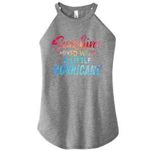 Sunshine Mixed With Little Hurricane Funny Positive Message Gift Women's Perfect Tri Rocker Tank