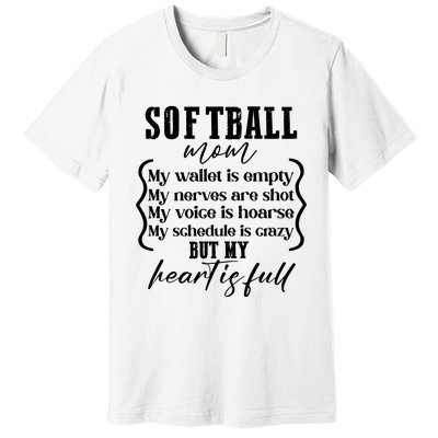 Softball Mom Wallet Is Empty Heart Is Full Premium T-Shirt