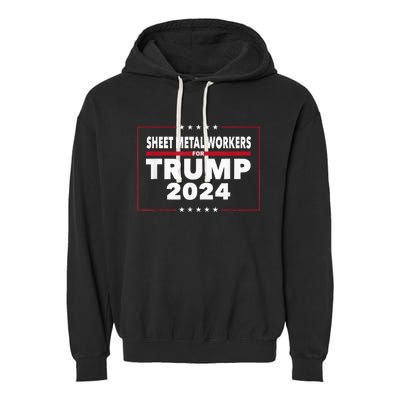 Sheet Metal Workers For Trump 2024 President Garment-Dyed Fleece Hoodie