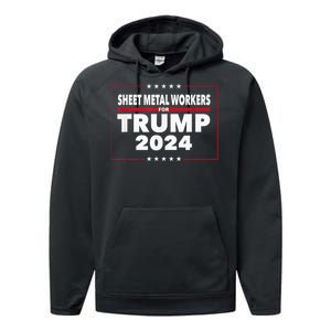 Sheet Metal Workers For Trump 2024 President Performance Fleece Hoodie