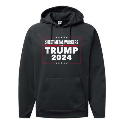 Sheet Metal Workers For Trump 2024 President Performance Fleece Hoodie