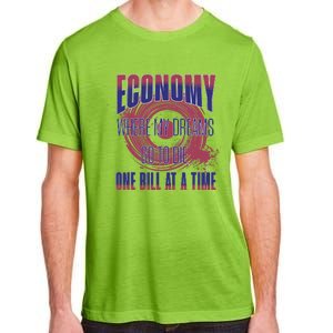 Sarcastic Money Woes Cynical Economy Joke Adult ChromaSoft Performance T-Shirt