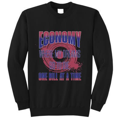 Sarcastic Money Woes Cynical Economy Joke Sweatshirt