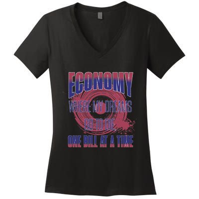 Sarcastic Money Woes Cynical Economy Joke Women's V-Neck T-Shirt