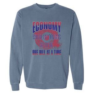 Sarcastic Money Woes Cynical Economy Joke Garment-Dyed Sweatshirt