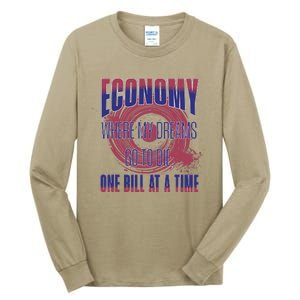 Sarcastic Money Woes Cynical Economy Joke Tall Long Sleeve T-Shirt