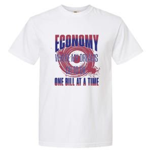 Sarcastic Money Woes Cynical Economy Joke Garment-Dyed Heavyweight T-Shirt