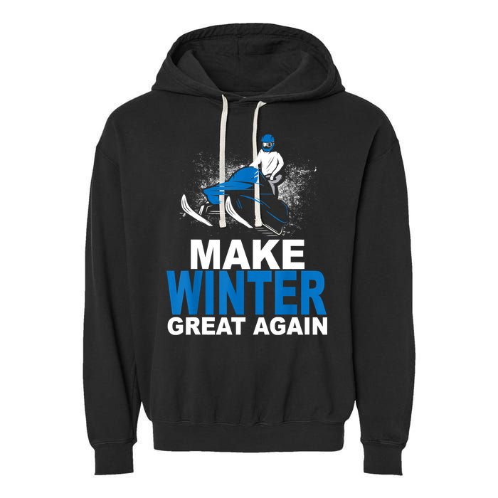 Snowmobile Make Winter Great Again Snowmobiling Gifts Garment-Dyed Fleece Hoodie