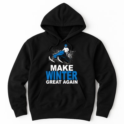 Snowmobile Make Winter Great Again Snowmobiling Gifts Hoodie