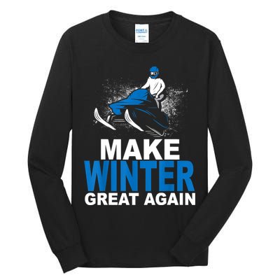 Snowmobile Make Winter Great Again Snowmobiling Gifts Tall Long Sleeve T-Shirt