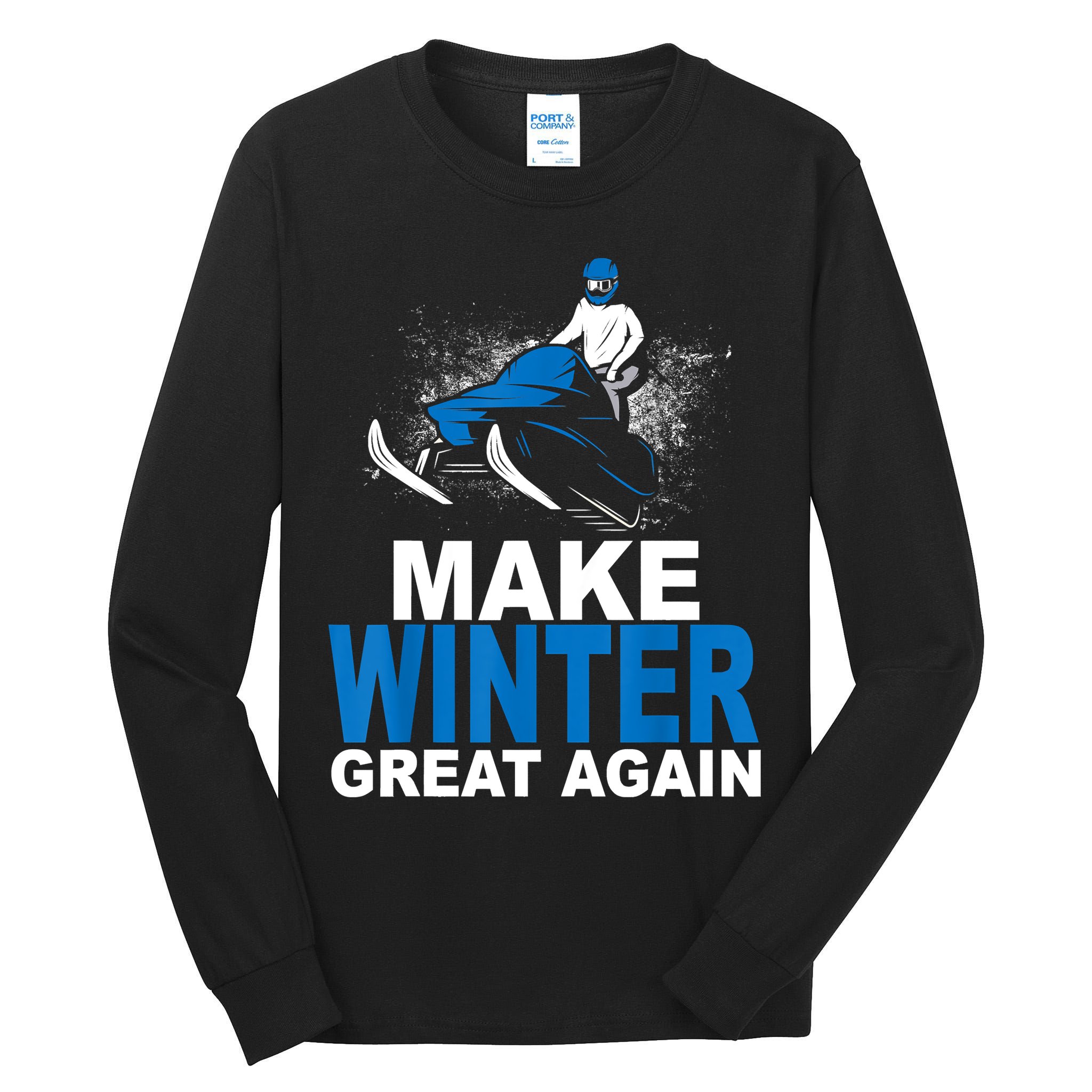 Snowmobile Make Winter Great Again Snowmobiling Gifts Tall Long Sleeve T-Shirt