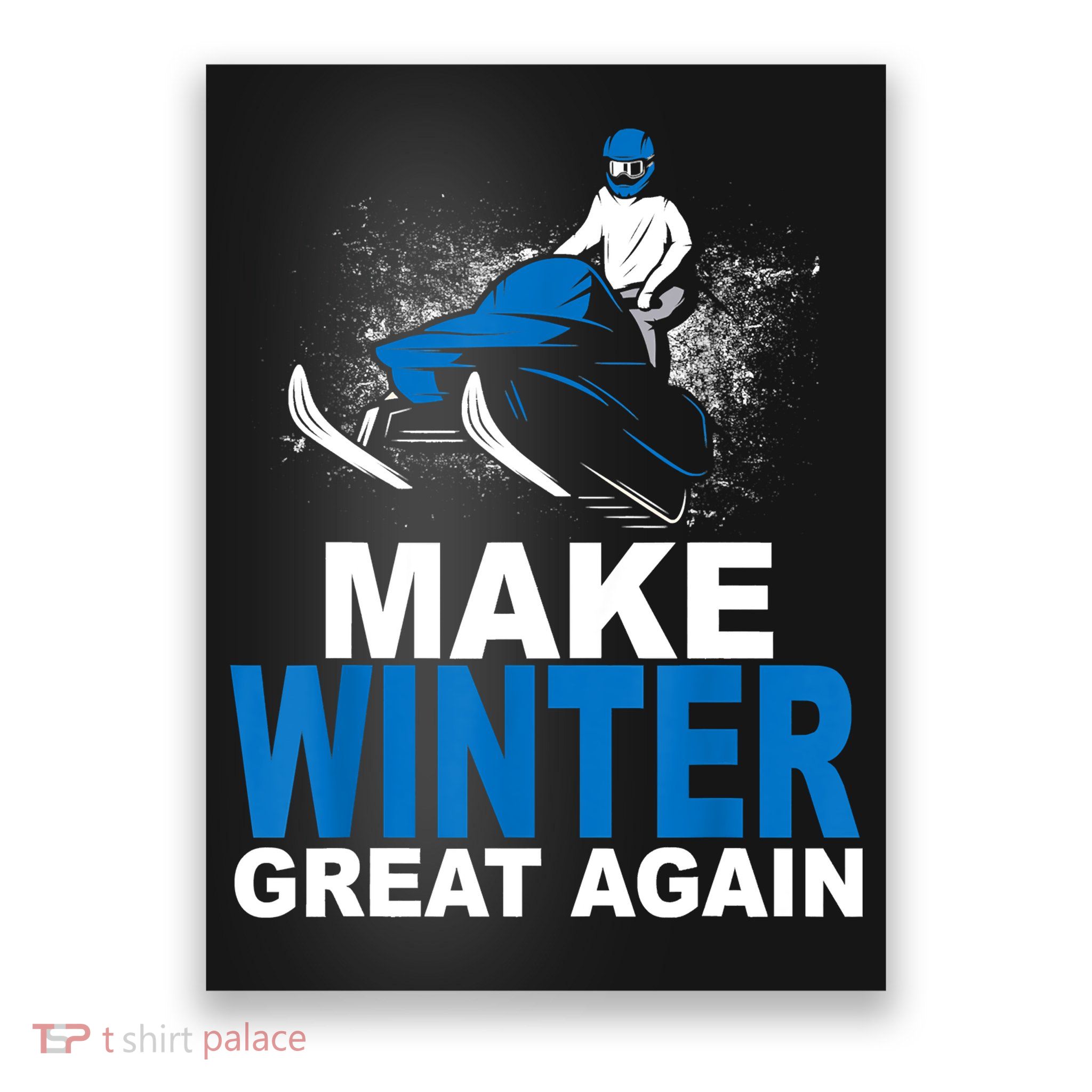 Snowmobile Make Winter Great Again Snowmobiling Gifts Poster