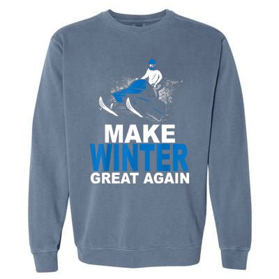 Snowmobile Make Winter Great Again Snowmobiling Gifts Garment-Dyed Sweatshirt