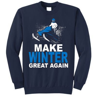 Snowmobile Make Winter Great Again Snowmobiling Gifts Tall Sweatshirt