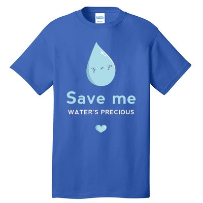 Save Me Water's Precious Gift Tall T-Shirt