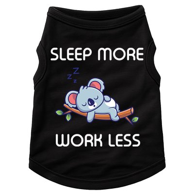 Sleep More Work Less Doggie Tank