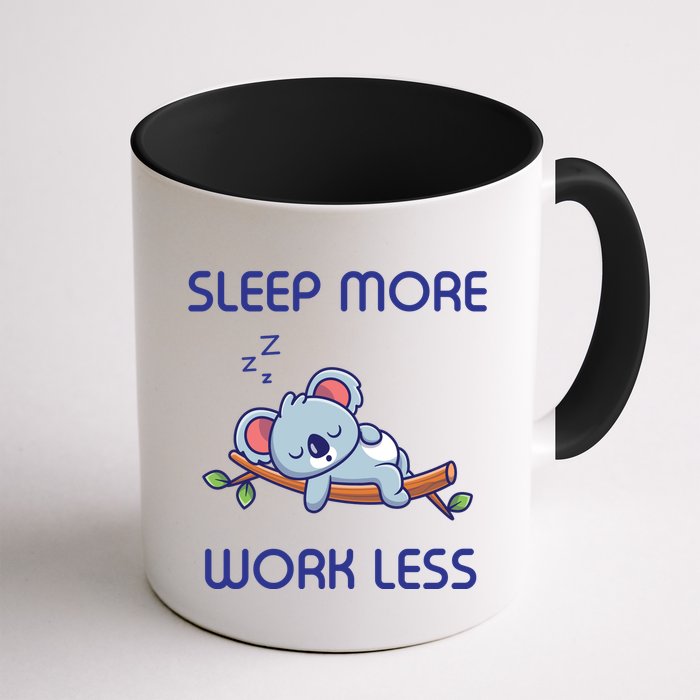 Sleep More Work Less Mug