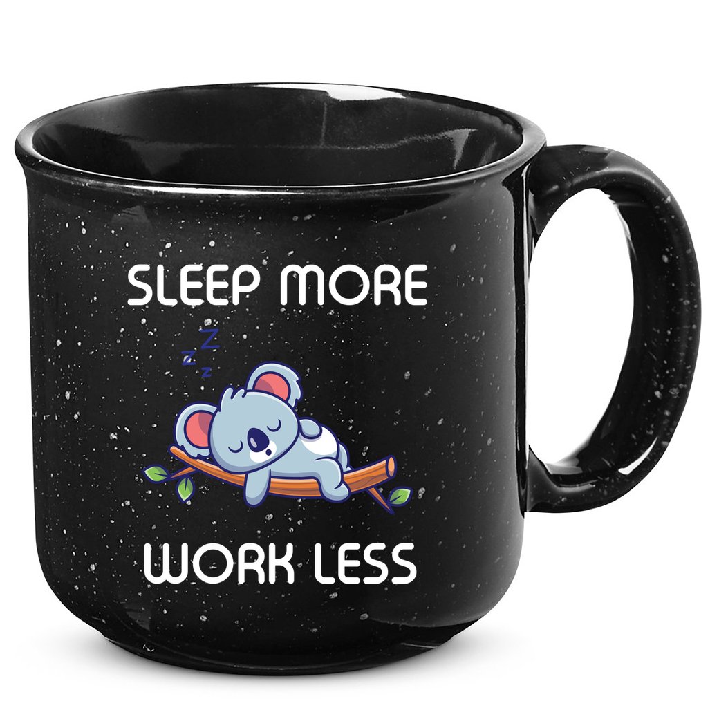 Sleep More Work Less 15oz Campfire Ceramic Mug
