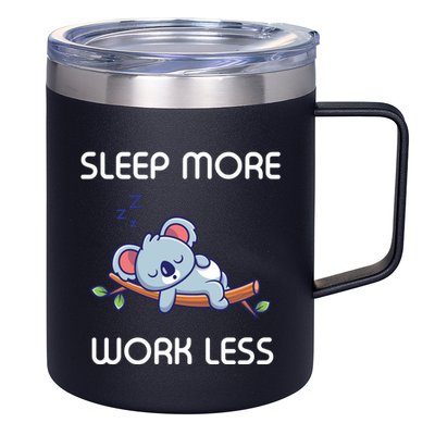 Sleep More Work Less 12oz Stainless Steel Coffee Mug