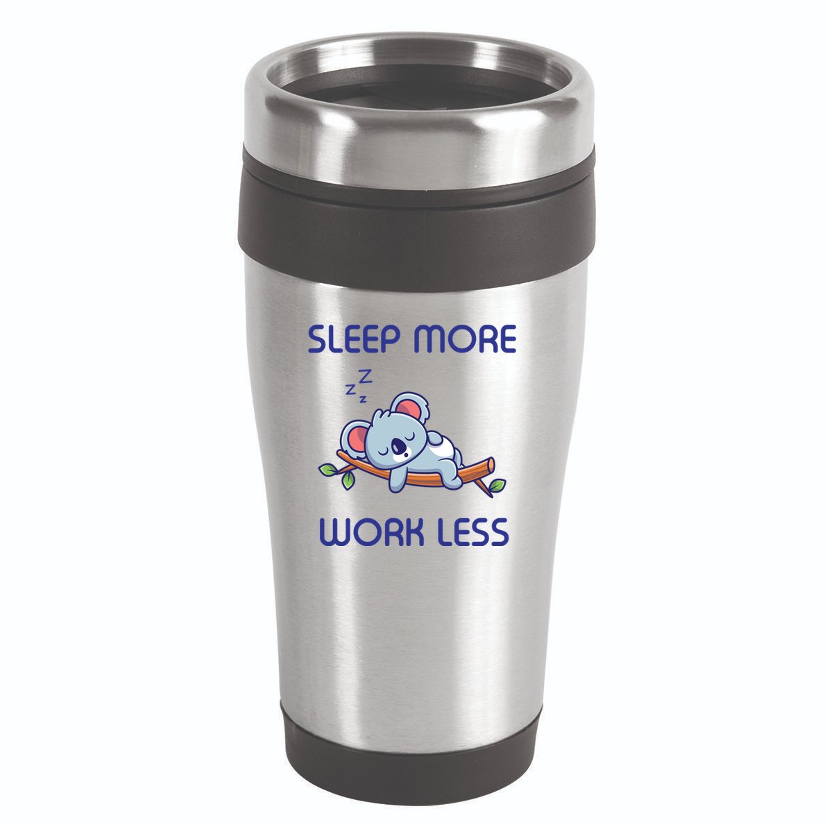 Sleep More Work Less 16oz Travel Tumbler