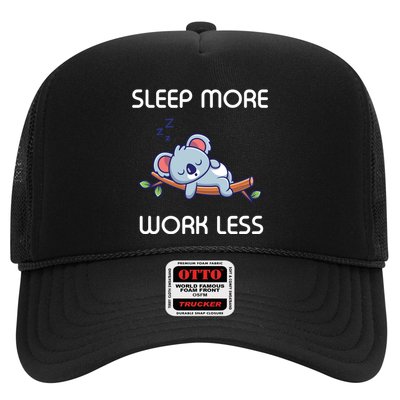 Sleep More Work Less Trucker Hat