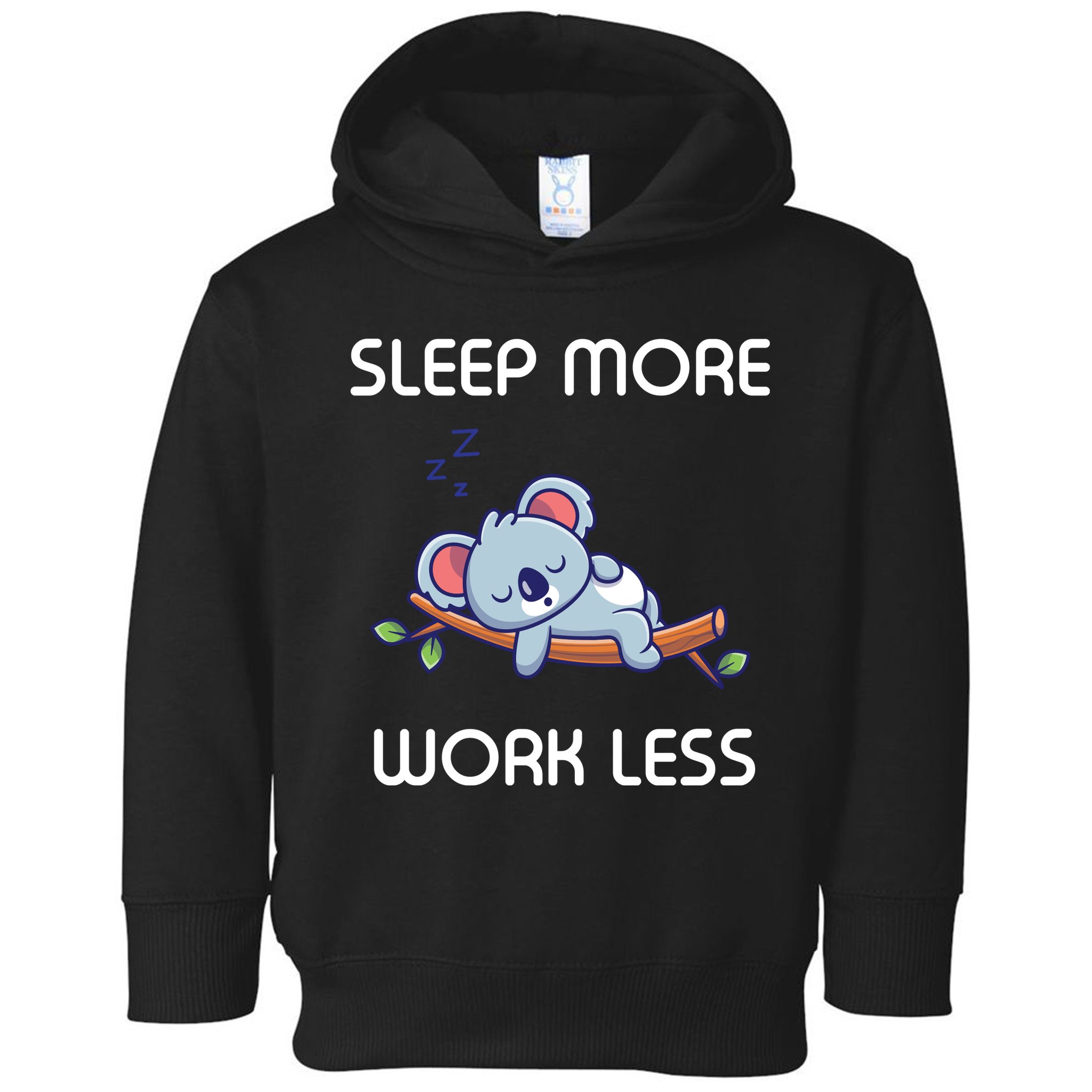 Sleep More Work Less Toddler Hoodie