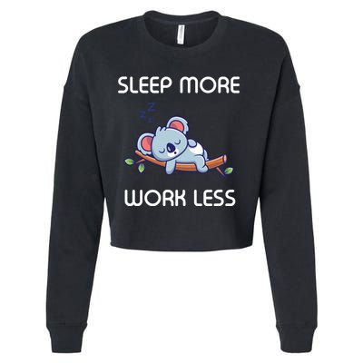 Sleep More Work Less Cropped Pullover Crew