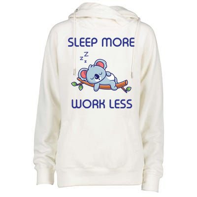 Sleep More Work Less Womens Funnel Neck Pullover Hood