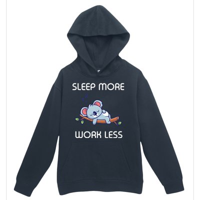 Sleep More Work Less Urban Pullover Hoodie