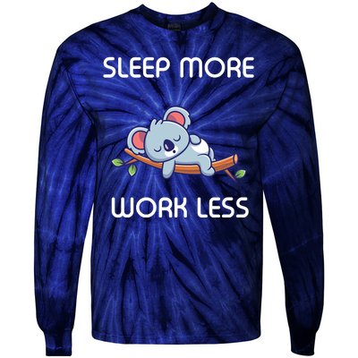 Sleep More Work Less Tie-Dye Long Sleeve Shirt