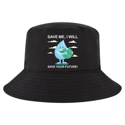 Save Me Will Save Your Future Conserve Water Advocate Gift Cool Comfort Performance Bucket Hat