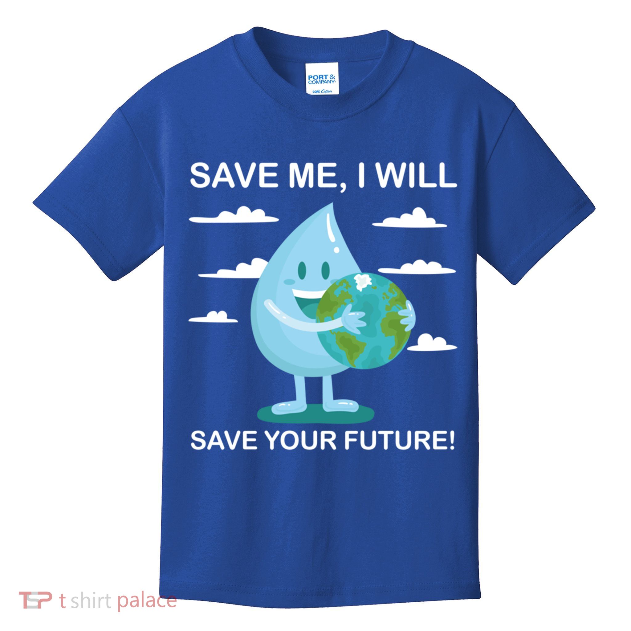 Save Me Will Save Your Future Conserve Water Advocate Gift Kids T-Shirt