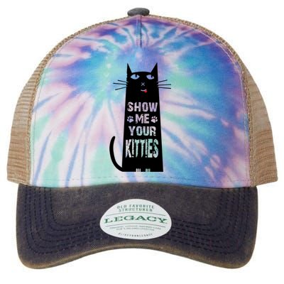 Show Me Your Kitties Cat Funny Cat Lover Gift Legacy Tie Dye Trucker Hat