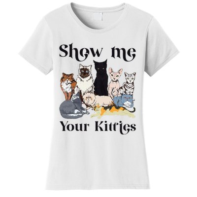 Show Me Your Kitties Cat Breed Cute Cat Women's T-Shirt