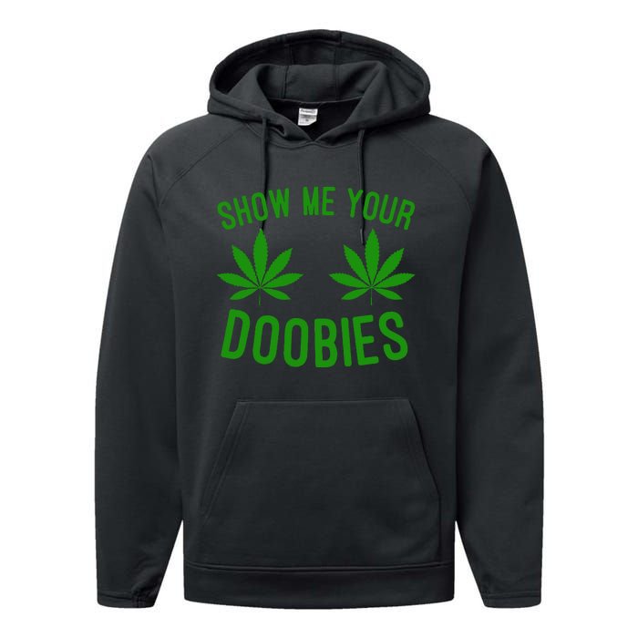 Show Me Your Doobies Funny Weed Smoker Marijuana High Performance Fleece Hoodie