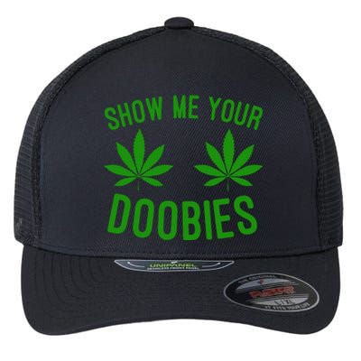 Show Me Your Doobies Funny Weed Smoker Marijuana High Flexfit Unipanel Trucker Cap