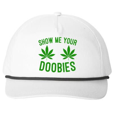 Show Me Your Doobies Funny Weed Smoker Marijuana High Snapback Five-Panel Rope Hat