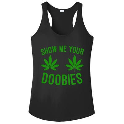 Show Me Your Doobies Funny Weed Smoker Marijuana High Ladies PosiCharge Competitor Racerback Tank