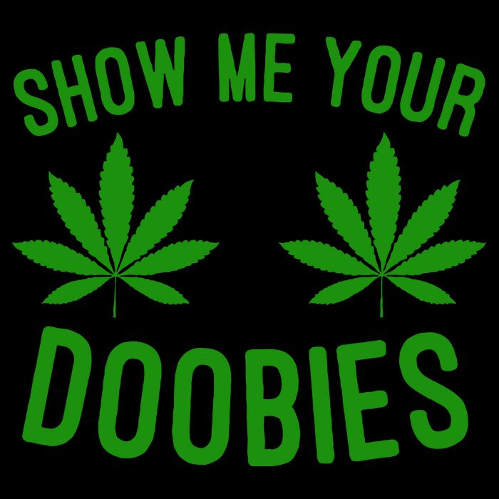Show Me Your Doobies Funny Weed Smoker Marijuana High Bag