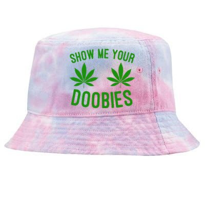 Show Me Your Doobies Funny Weed Smoker Marijuana High Tie-Dyed Bucket Hat