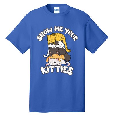 Show Me Your Kitties Cat Kitten Lover Retro Vintage Gift Great Gift Tall T-Shirt