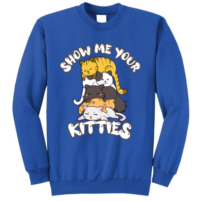 Show Me Your Kitties Cat Kitten Lover Retro Vintage Gift Great Gift Tall Sweatshirt