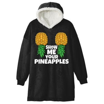 Show Me Your Pineapples Swinger Upside Down Pineapple Men Hooded Wearable Blanket
