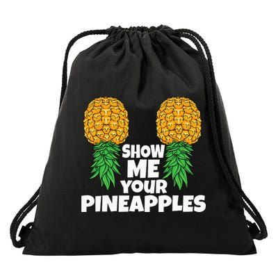 Show Me Your Pineapples Swinger Upside Down Pineapple Men Drawstring Bag