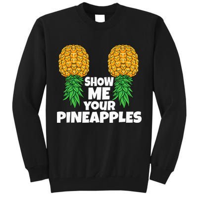 Show Me Your Pineapples Swinger Upside Down Pineapple Men Tall Sweatshirt