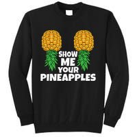 Show Me Your Pineapples Swinger Upside Down Pineapple Men Tall Sweatshirt