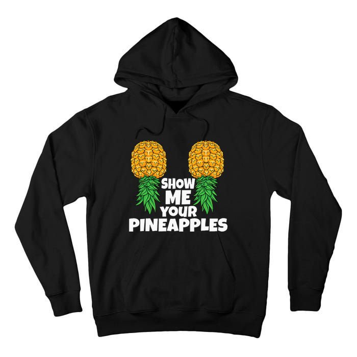 Show Me Your Pineapples Swinger Upside Down Pineapple Men Tall Hoodie