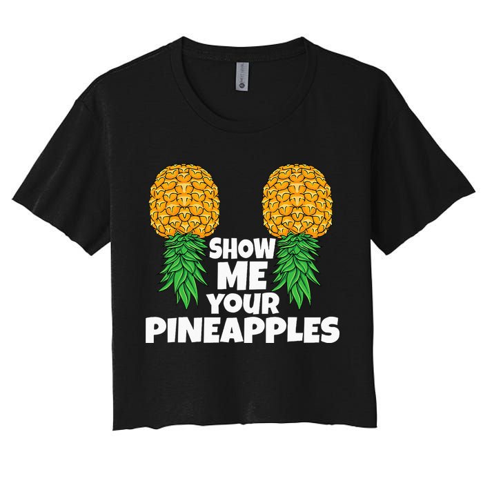Show Me Your Pineapples Swinger Upside Down Pineapple Men Women's Crop Top Tee