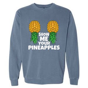 Show Me Your Pineapples Swinger Upside Down Pineapple Men Garment-Dyed Sweatshirt