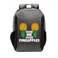 Show Me Your Pineapples Swinger Upside Down Pineapple Men Vector Backpack